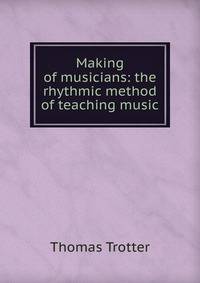 Making of musicians: the rhythmic method of teaching music
