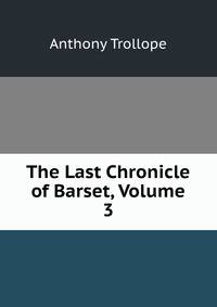The Last Chronicle of Barset, Volume 3