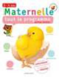Maternelle tout le programme petite section : 3-4 ans