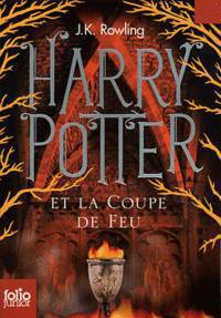 Harry Potter et la coupe de feu (Harry Potter and the Goblet of Fire) (Harry Potter #4)