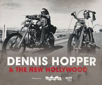 Dennis Hopper and the New Hollywood: Actor, Director, Artist