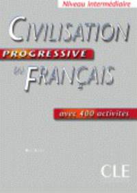 Civilisation Progressive du Francais. Niveau intermediaire. Cahier d'exercices