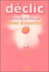 Declic 2 Cahier D'Exercices (+ Audio CD)