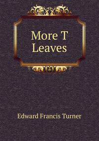 More T Leaves