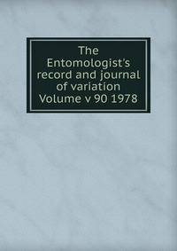 The Entomologist's record and journal of variation Volume v 90 1978