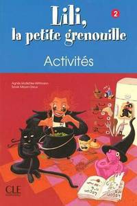 Lili la petite grenouille 2 - Cahier d'activit&#233;s
