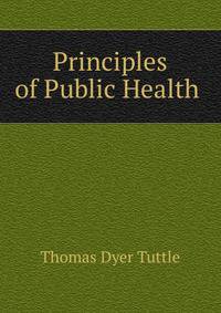 Principles of Public Health .