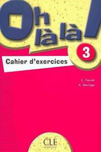 Oh la la! 3. Cahier d'exercices