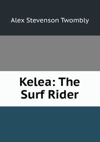 Kelea: The Surf Rider