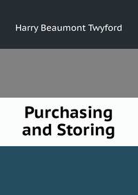 Purchasing and Storing
