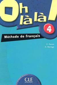 Oh la la! 4. Livre de l'eleve