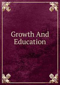 Growth And Education