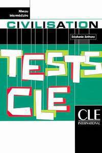 Tests CLE. Tests de civilisation. Niveau intermediaire. Livre de l'eleve