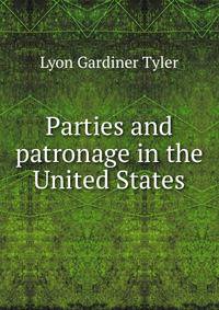 Parties and patronage in the United States