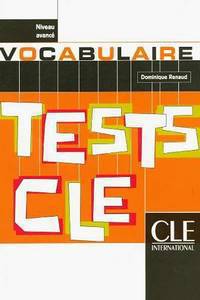 Tests CLE. Tests de vocabulaire. Niveau avance. Livre de l'eleve