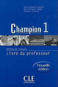 Champion 1. Nouvelle Edition. Livre du professeur