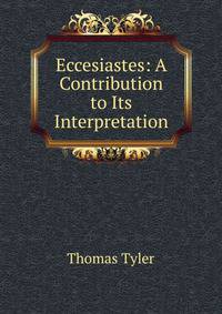 Eccesiastes: A Contribution to Its Interpretation