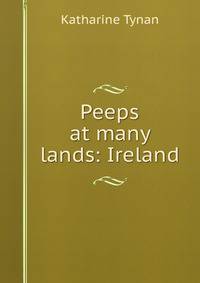 Peeps at many lands: Ireland.