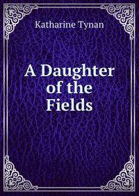 A Daughter of the Fields