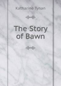 The Story of Bawn