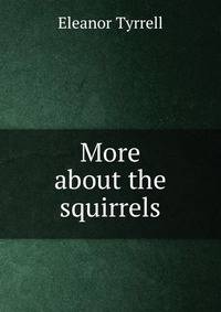 More about the squirrels