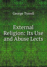 External Religion: Its Use and Abuse Lects