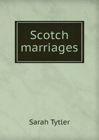 Scotch marriages