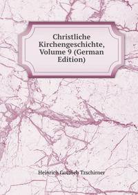 Christliche Kirchengeschichte, Volume 9 (German Edition)