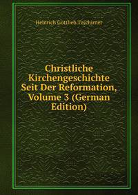 Christliche Kirchengeschichte Seit Der Reformation, Volume 3 (German Edition)