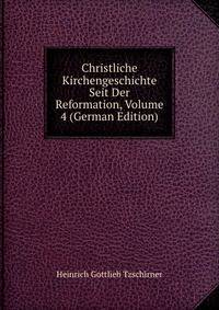 Christliche Kirchengeschichte Seit Der Reformation, Volume 4 (German Edition)