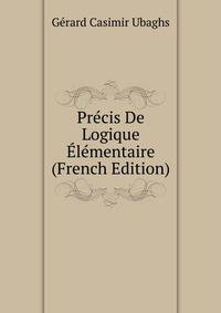 Precis De Logique Elementaire (French Edition)
