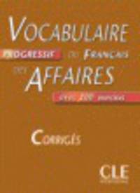 Vocabulaire Progressif Du Francais Des Affaires Key (Intermediate)