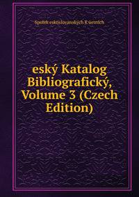 esky Katalog Bibliograficky, Volume 3 (Czech Edition)