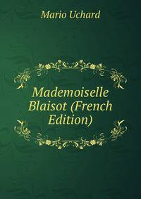 Mademoiselle Blaisot (French Edition)