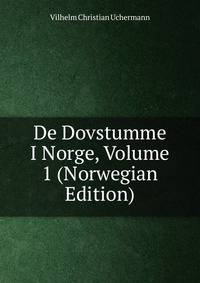 De Dovstumme I Norge, Volume 1 (Norwegian Edition)