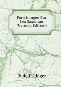 Forschungen Zur Lex Saxonum (German Edition)