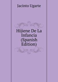 Hijiene De La Infancia (Spanish Edition)