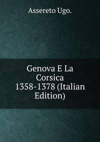 Genova E La Corsica 1358-1378 (Italian Edition)