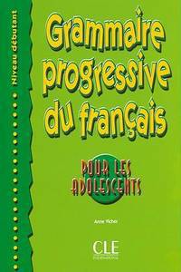 Grammaire progressive du francais. Pour les adolescents. Niveau debutan. Cahier d'exercices