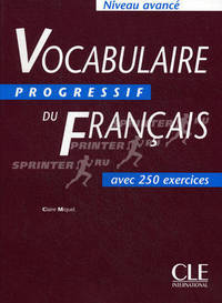 Vocabulaire Progressif du Francais Niveau avance. Avec 250 exercices