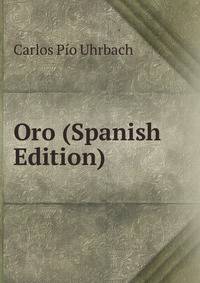 Oro (Spanish Edition)