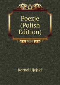 Poezje (Polish Edition)