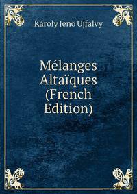 Melanges Altaiques (French Edition)
