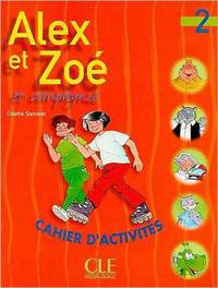 Alex et Zoe et Compagnie 2. Cahier d'activites