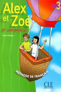 Alex Et Zoe Et Compagne 3 : Livre de L'eleve