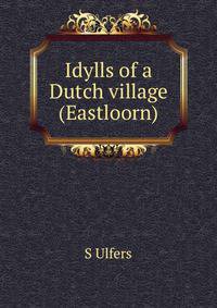 Idylls of a Dutch village (Eastloorn)