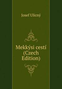 Mekkysi cesti (Czech Edition)