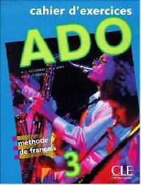 Ado 3 Cahier d'exercices