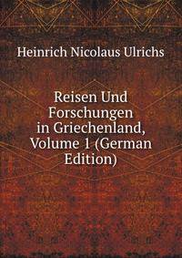 Reisen Und Forschungen in Griechenland, Volume 1 (German Edition)