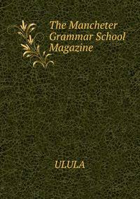 The Mancheter Grammar School Magazine